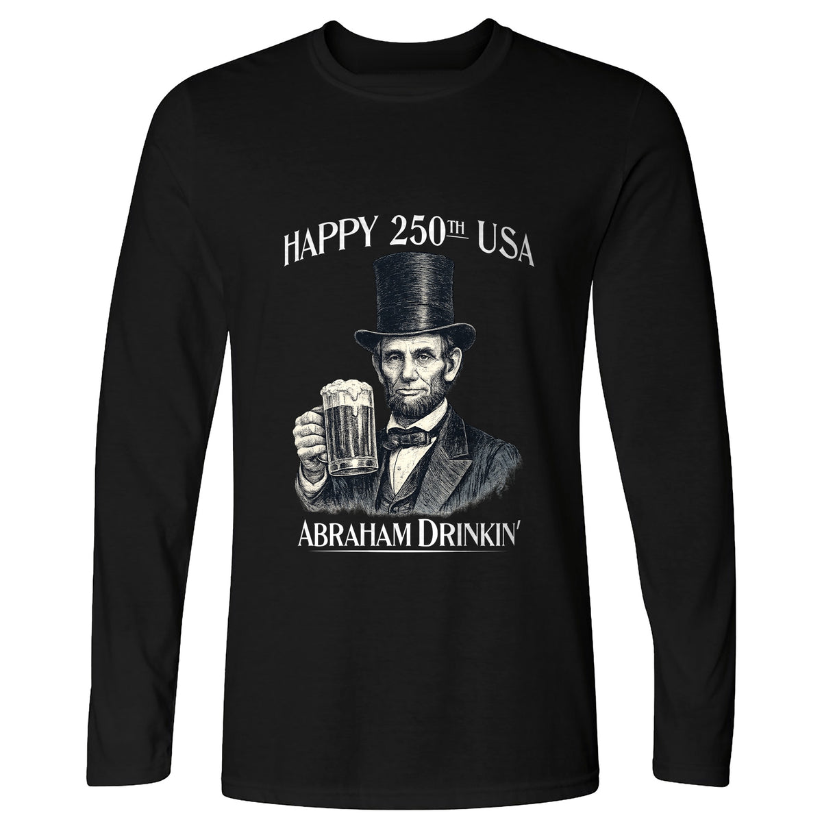 Abraham Drinkin Long Sleeve T-Shirt