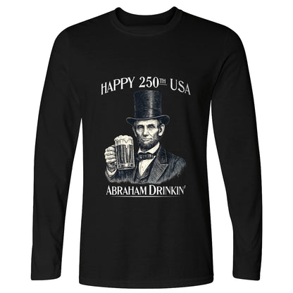 Abraham Drinkin Long Sleeve T-Shirt