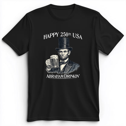 Abraham Drinkin Premium Tee