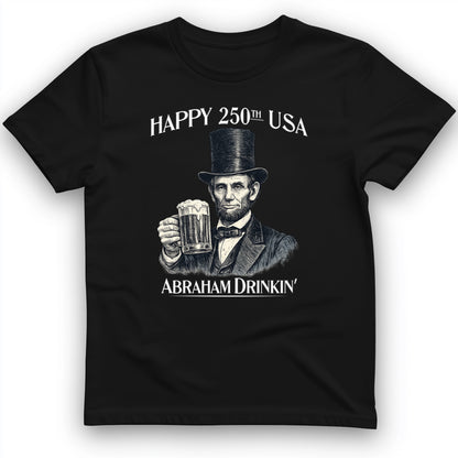 Abraham Drinkin T-Shirt