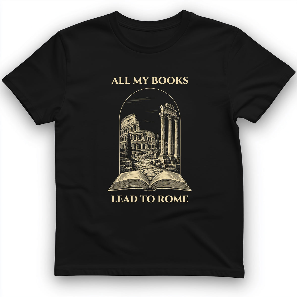 All My Books Lead To Rome T-Shirt