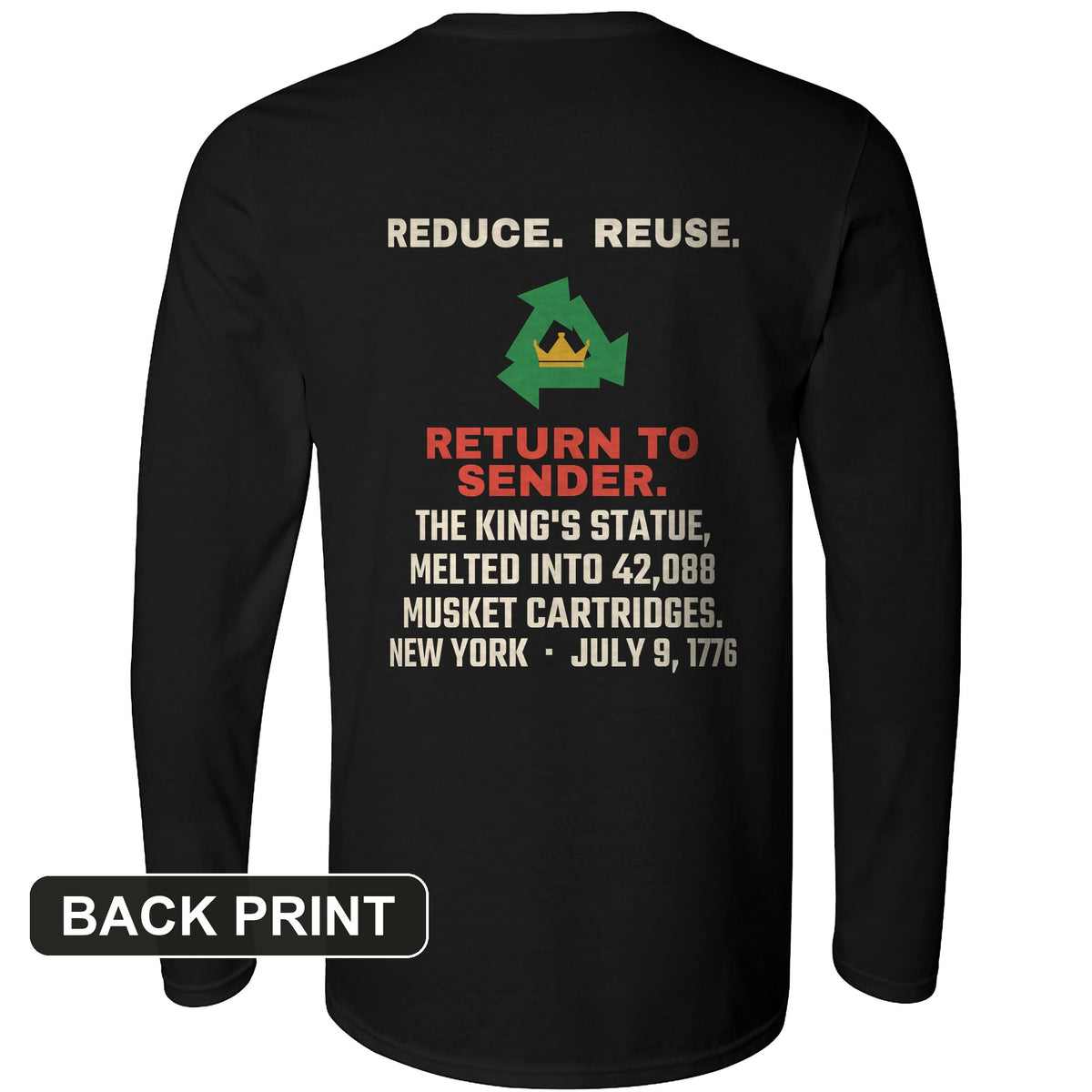 Return To Sender King's Statue 1776 Back Print Long Sleeve T-Shirt