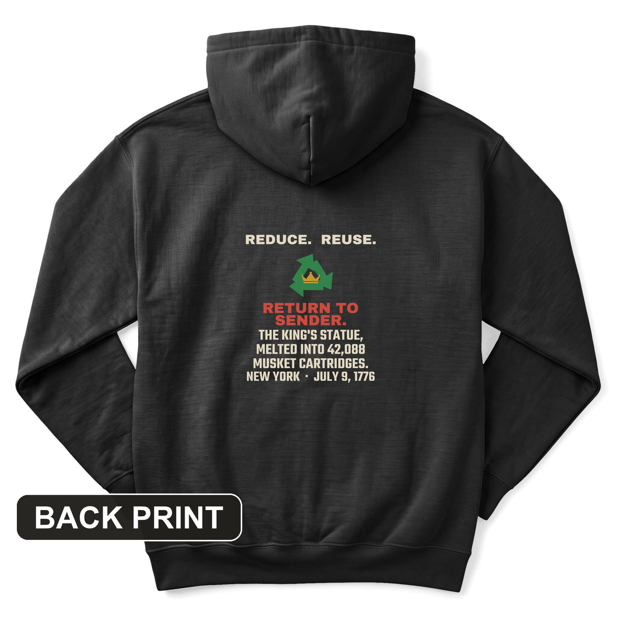 Return To Sender King's Statue 1776 Back Print Hoodie
