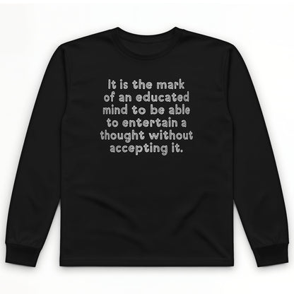 An Educated Mind Long Sleeve T-Shirt