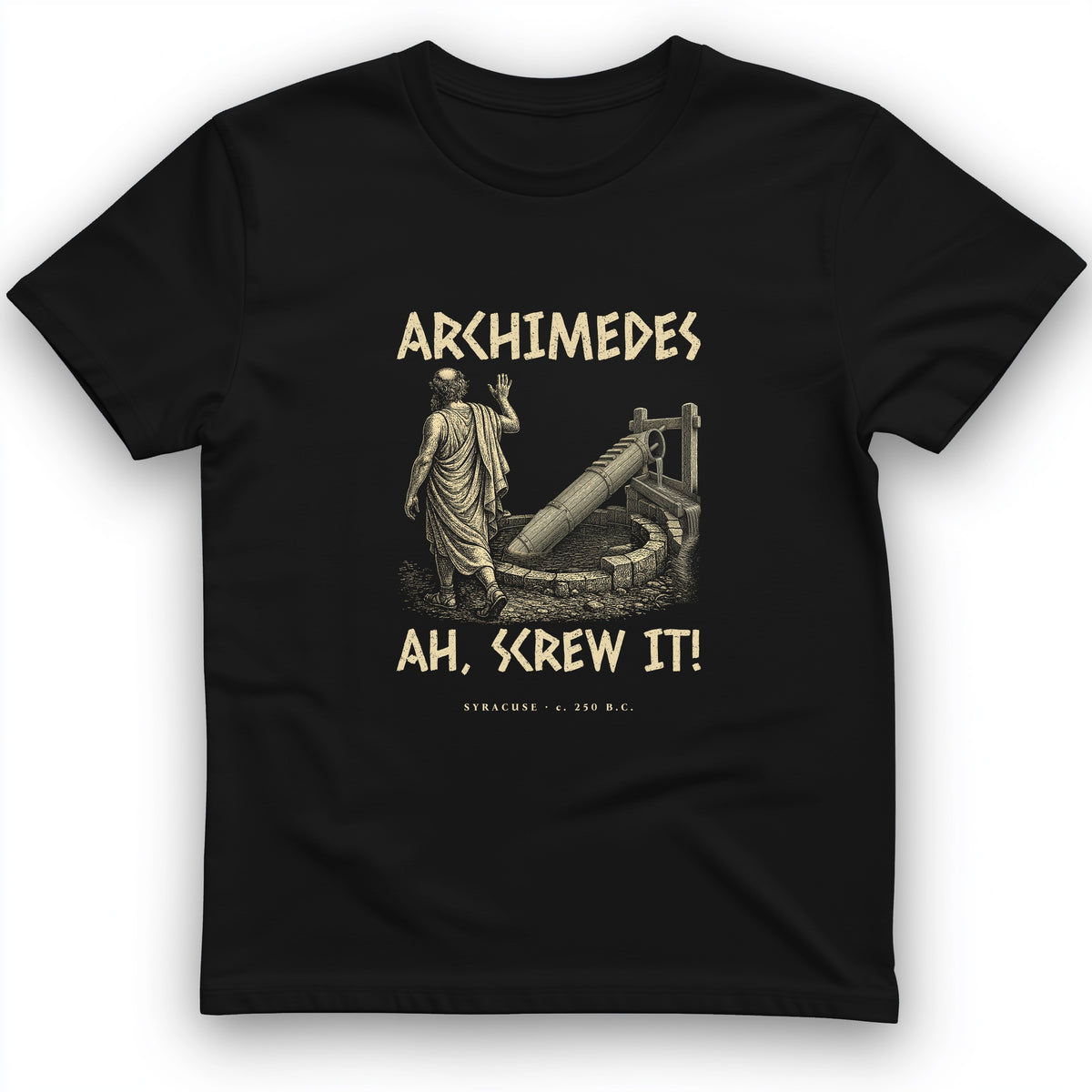 Archimedes Screw It T-Shirt