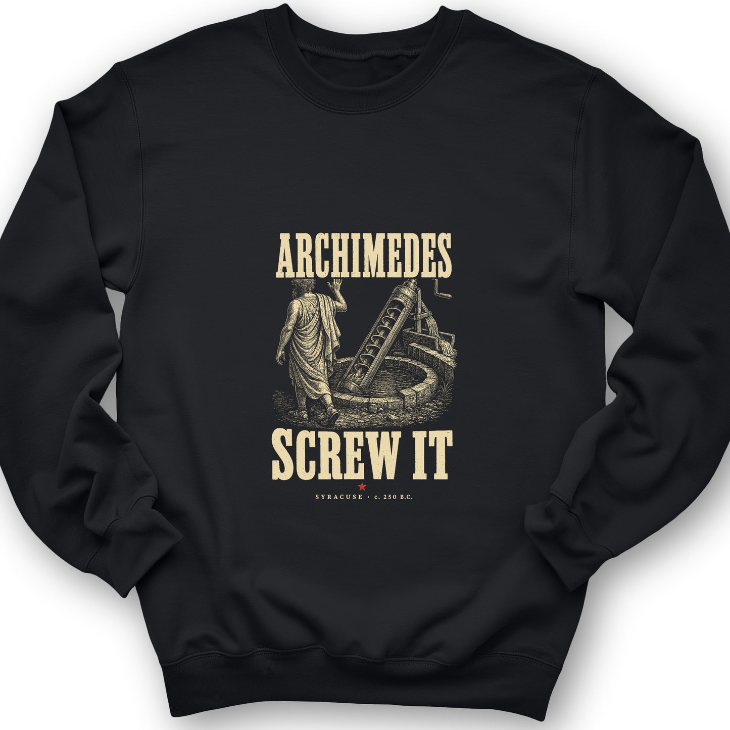 Archimedes Screw It Sweatshirt