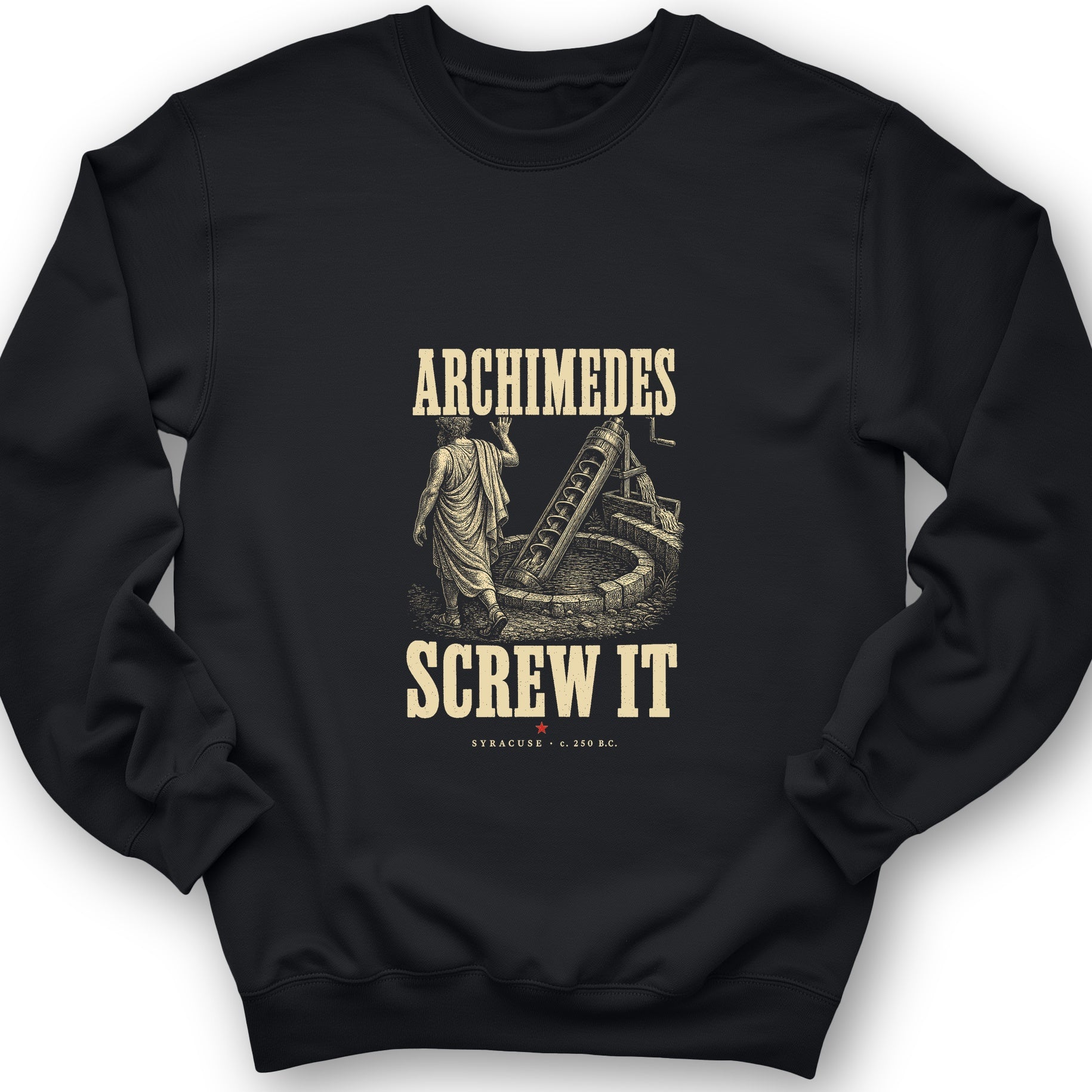 Archimedes Screw It Sweatshirt