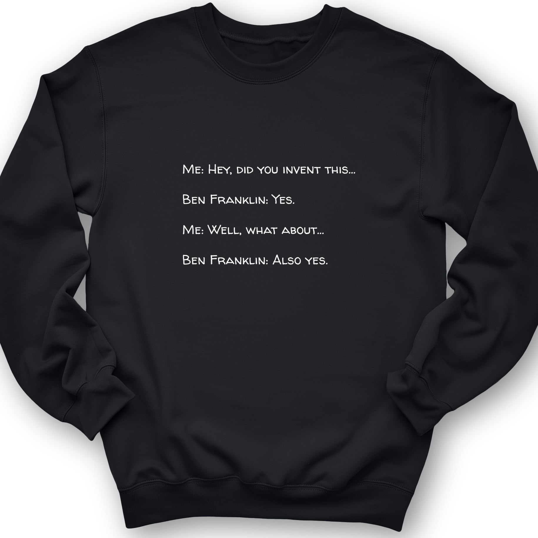 Ben Franklin Inventor Sweatshirt
