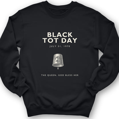 Black Tot Day Sweatshirt