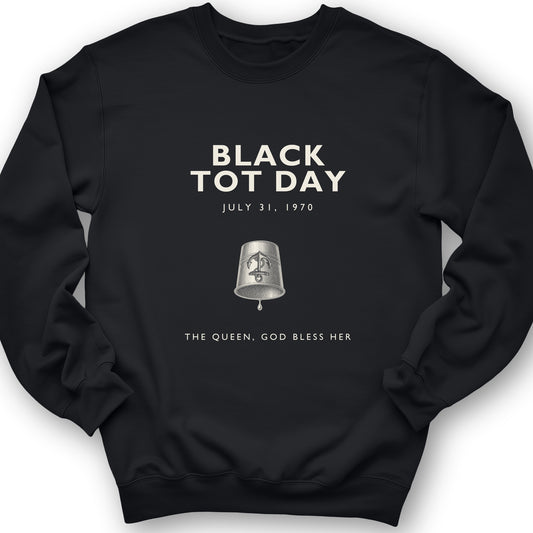 Black Tot Day Sweatshirt