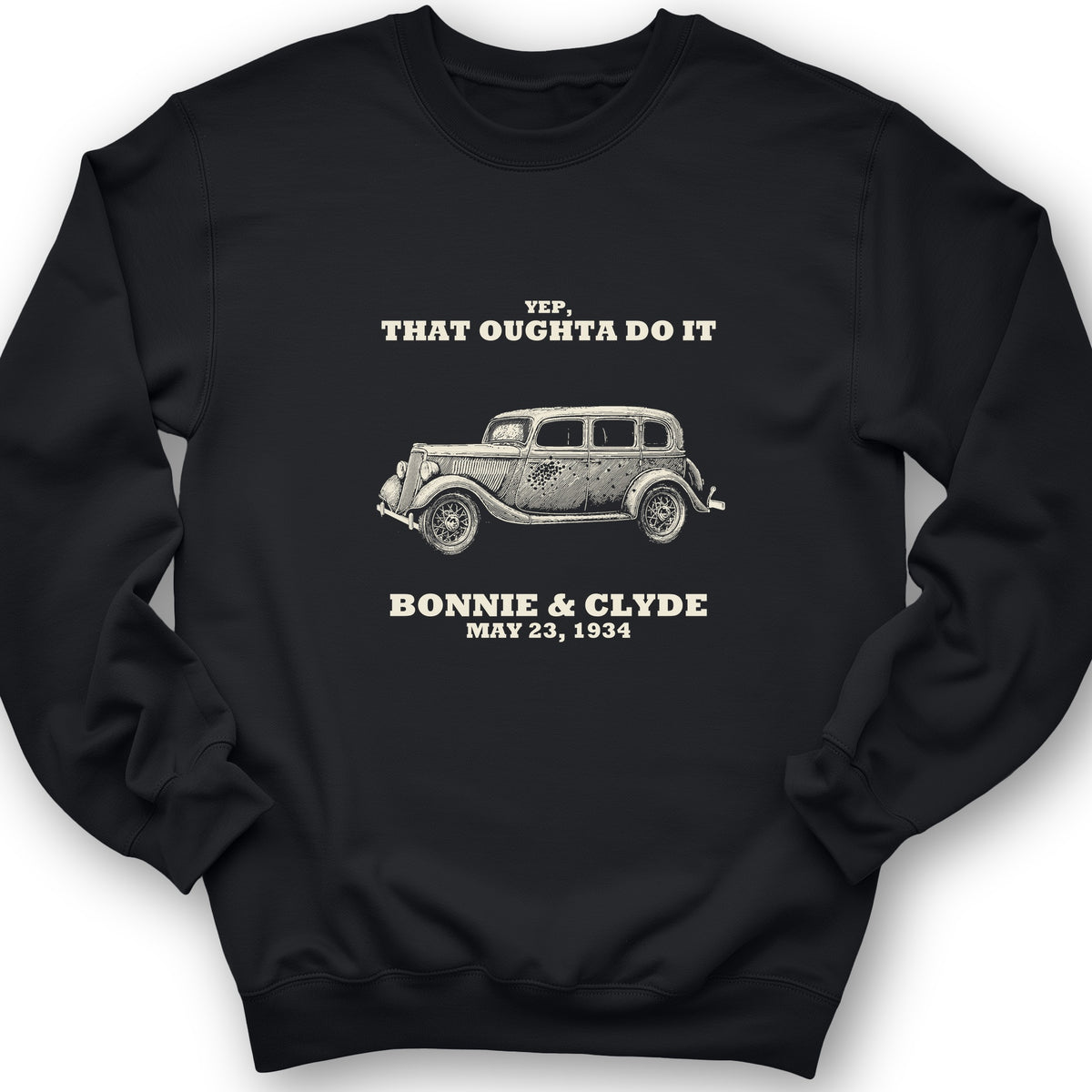 Bonnie and Clyde - That Oughta Do It Crewneck