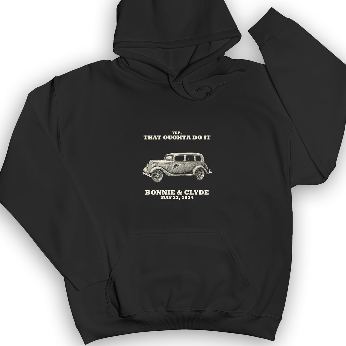 Bonnie and Clyde - That Oughta Do It Hoodie