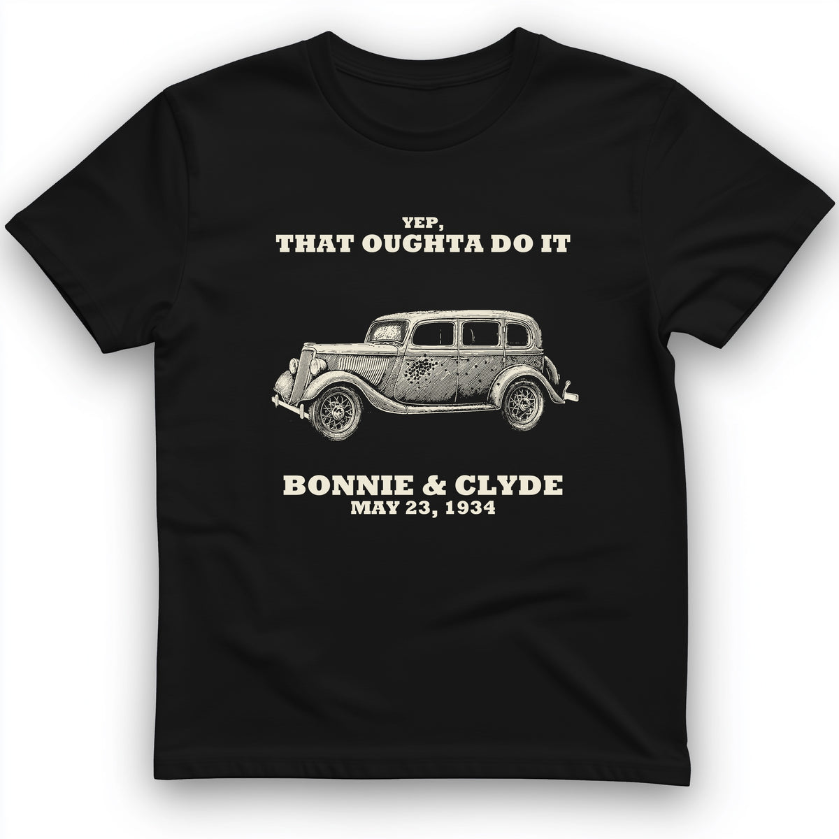 Bonnie and Clyde - That Oughta Do It T-Shirt