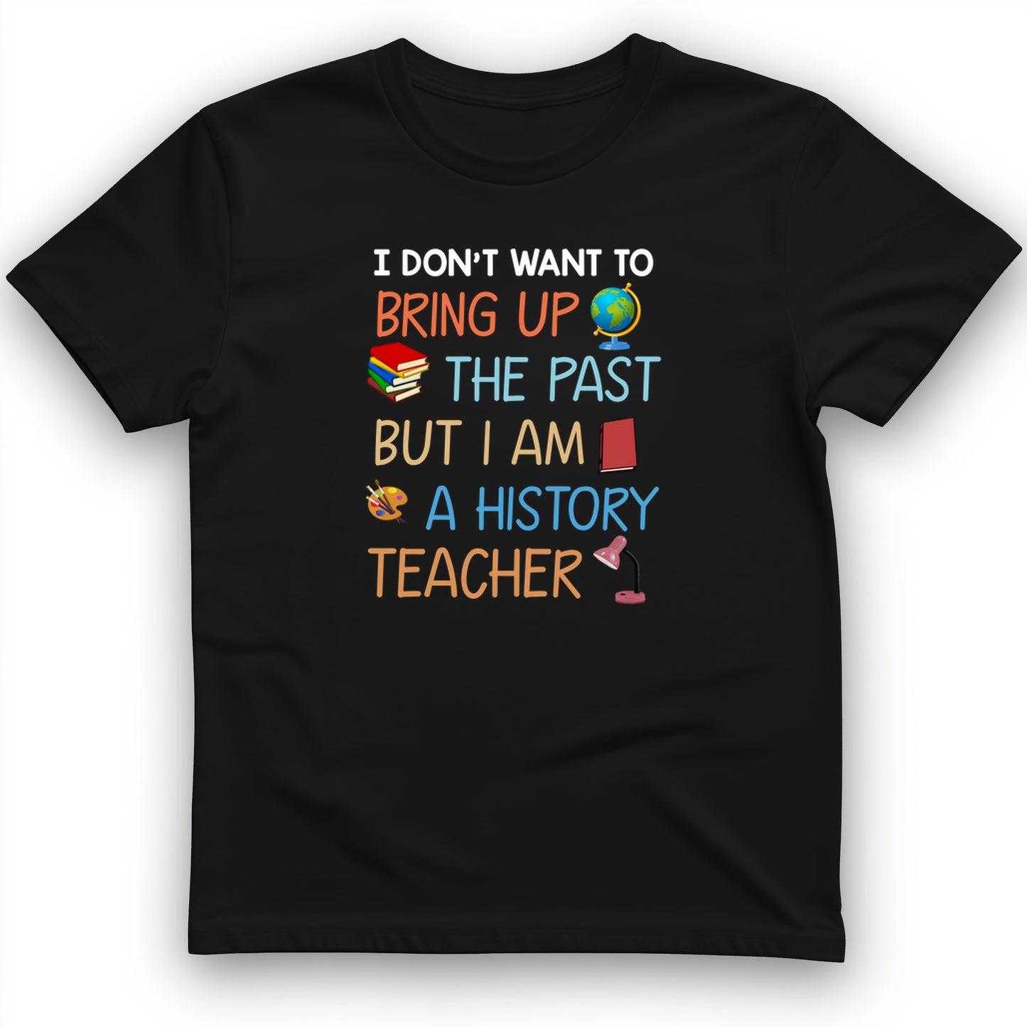 Bring Up the Past T-Shirt