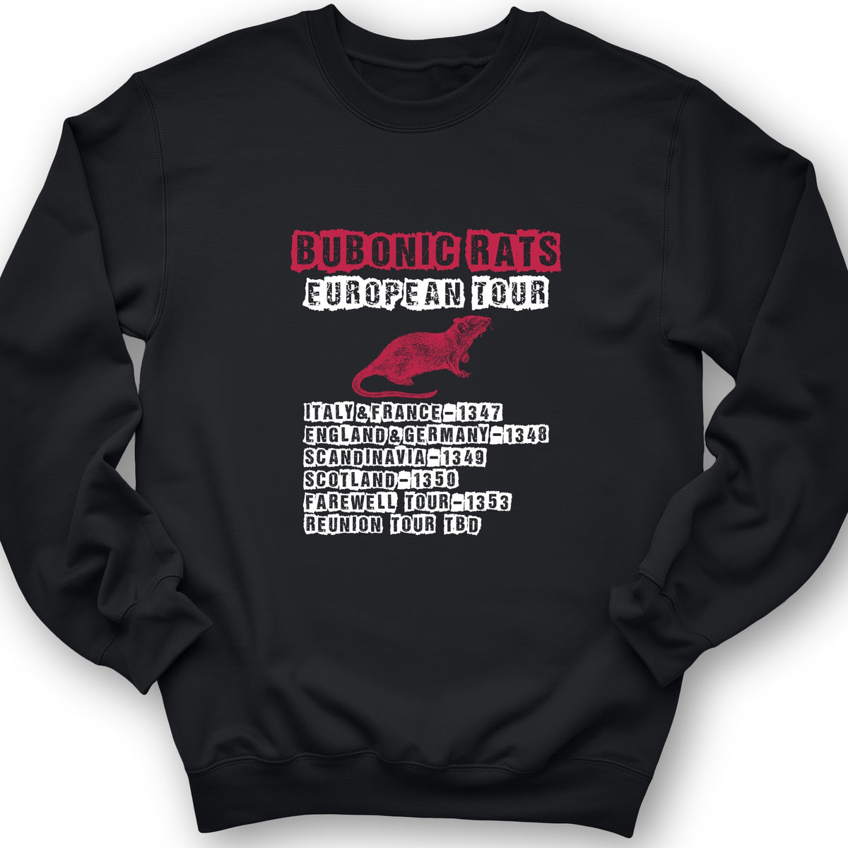 Bubonic Rats European Tour Crewneck