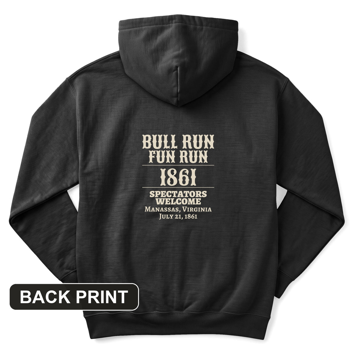 Bull Run Fun Run 1861 Back Print Hoodie