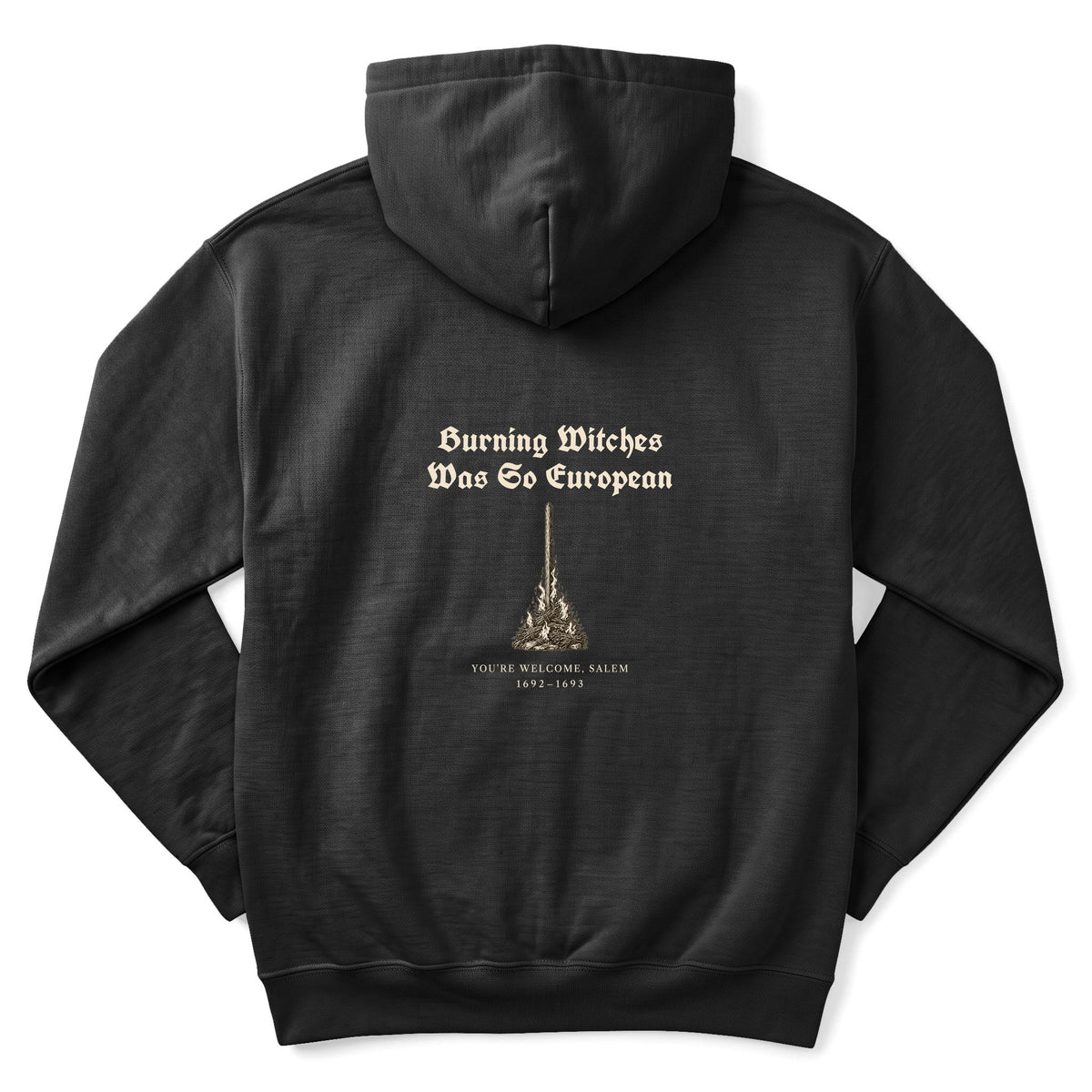 Burning Witches So European Back Print Hoodie
