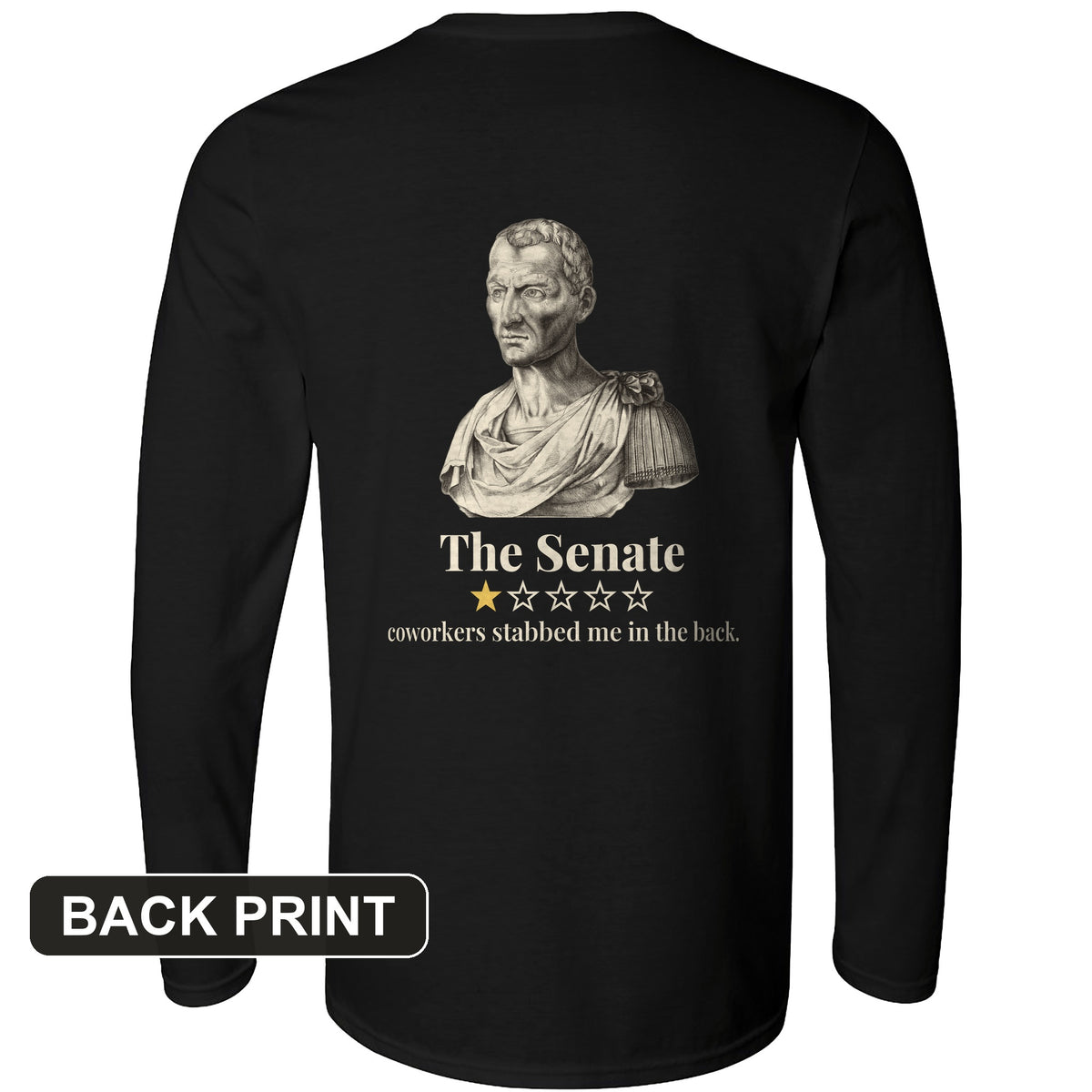Caesar Senate Review Back Print Long Sleeve T-Shirt