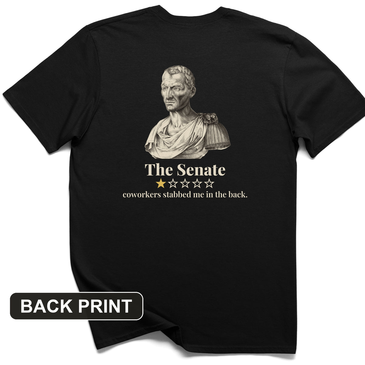 Caesar Senate Review Back Print T-Shirt