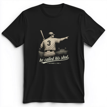Called His Shot Premium Tee