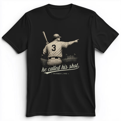Called His Shot Premium Tee