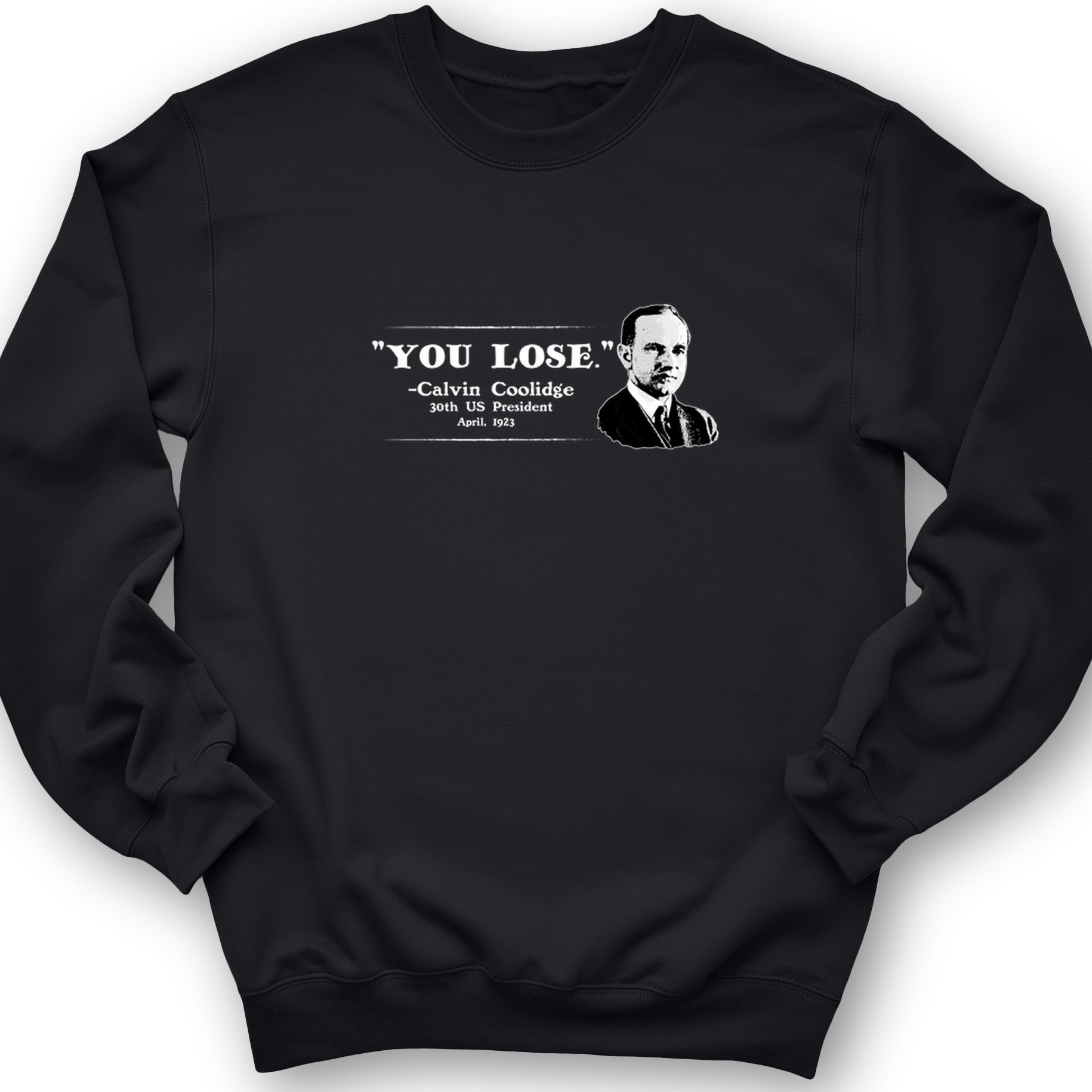 Calvin Coolidge You Lose Crewneck