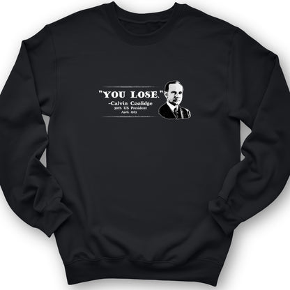 Calvin Coolidge You Lose Crewneck