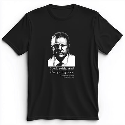 Carry A Big Stick Premium Tee