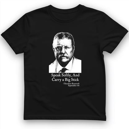 Carry A Big Stick T-Shirt