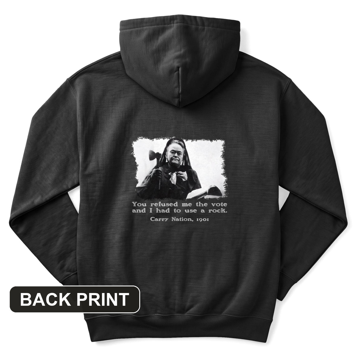 Carry Nation Back Print Hoodie
