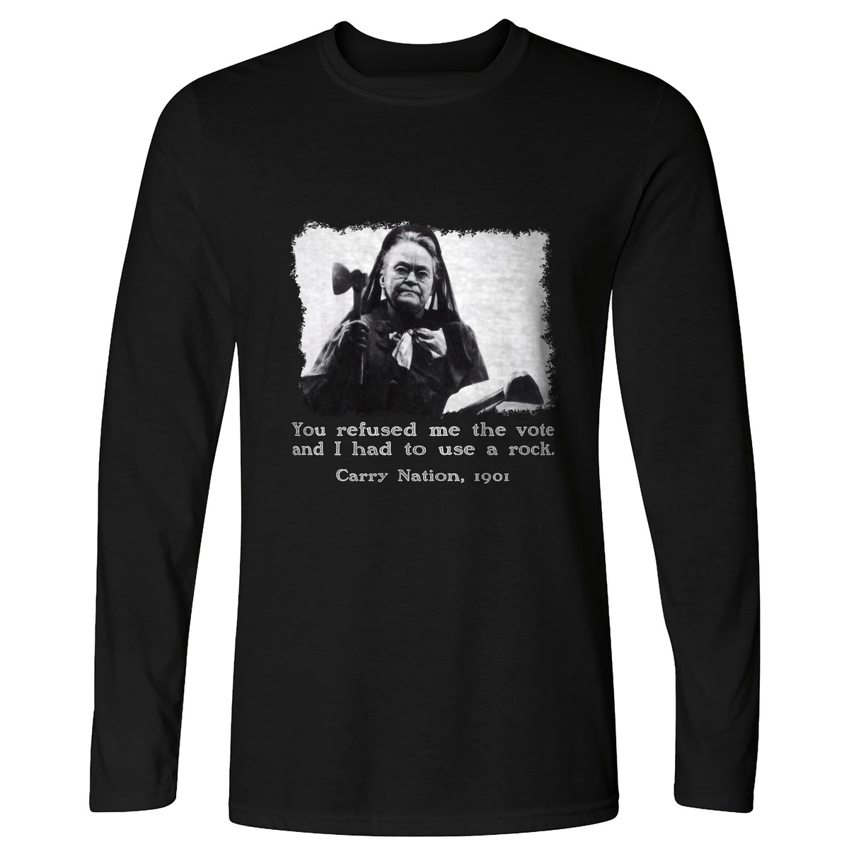 Carry Nation Long Sleeve T-Shirt