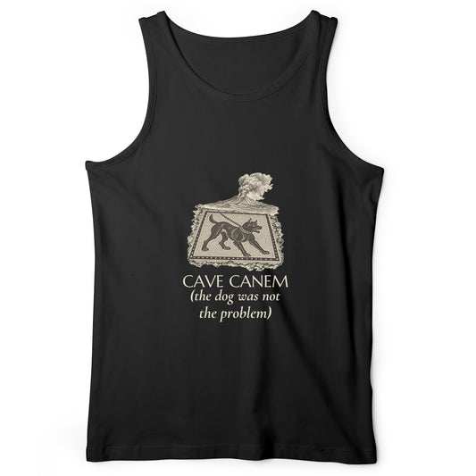Cave Canem The Dog Was Not The Problem Tank Top