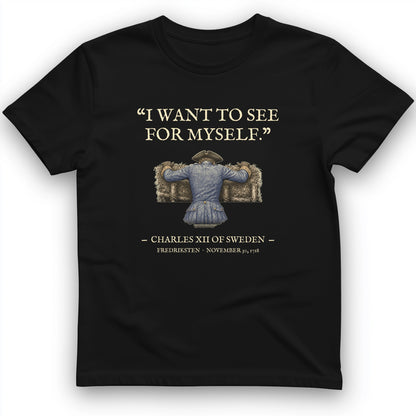 Charles XII See For Myself T-Shirt