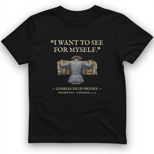 Charles XII See For Myself T-Shirt