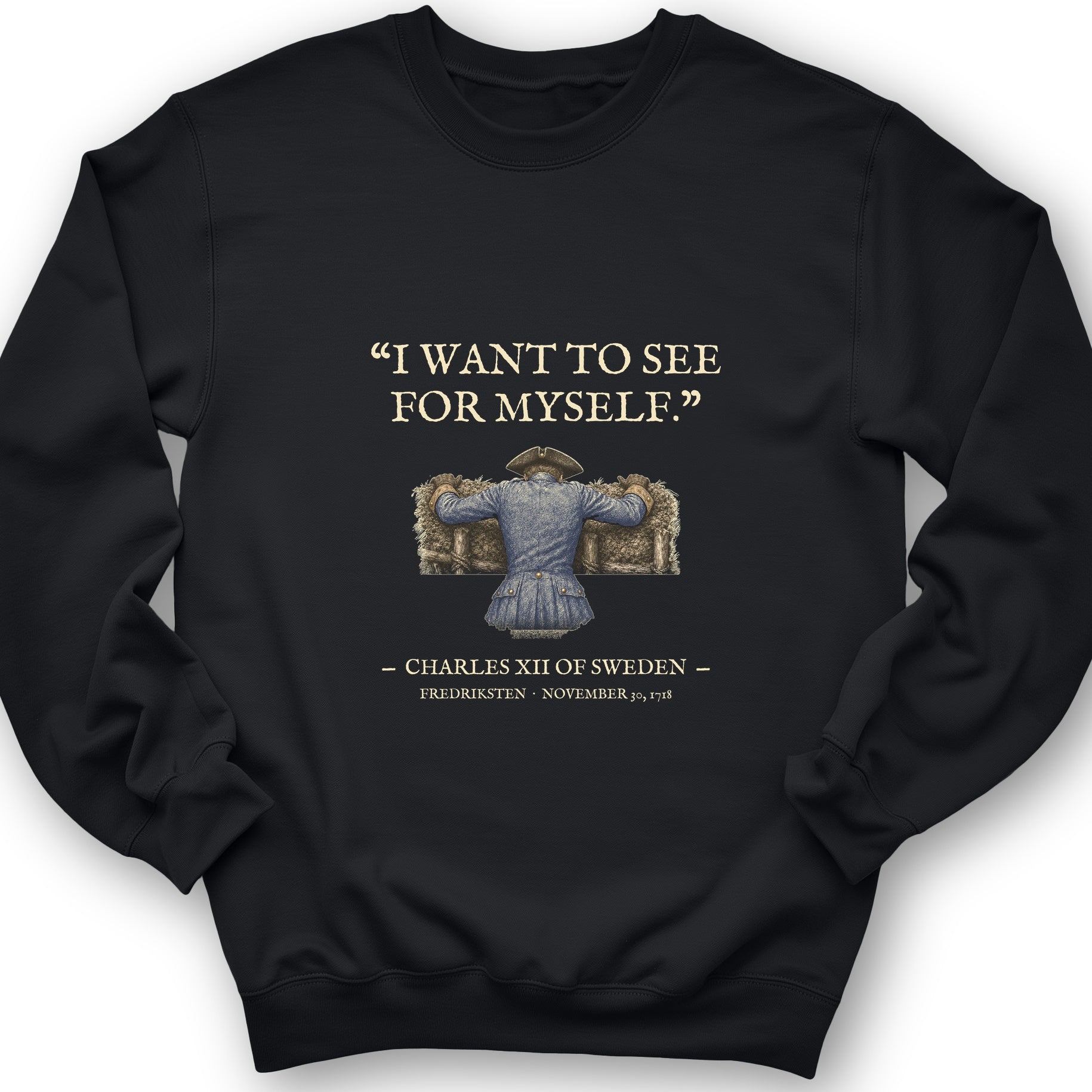 Charles XII See For Myself Sweatshirt