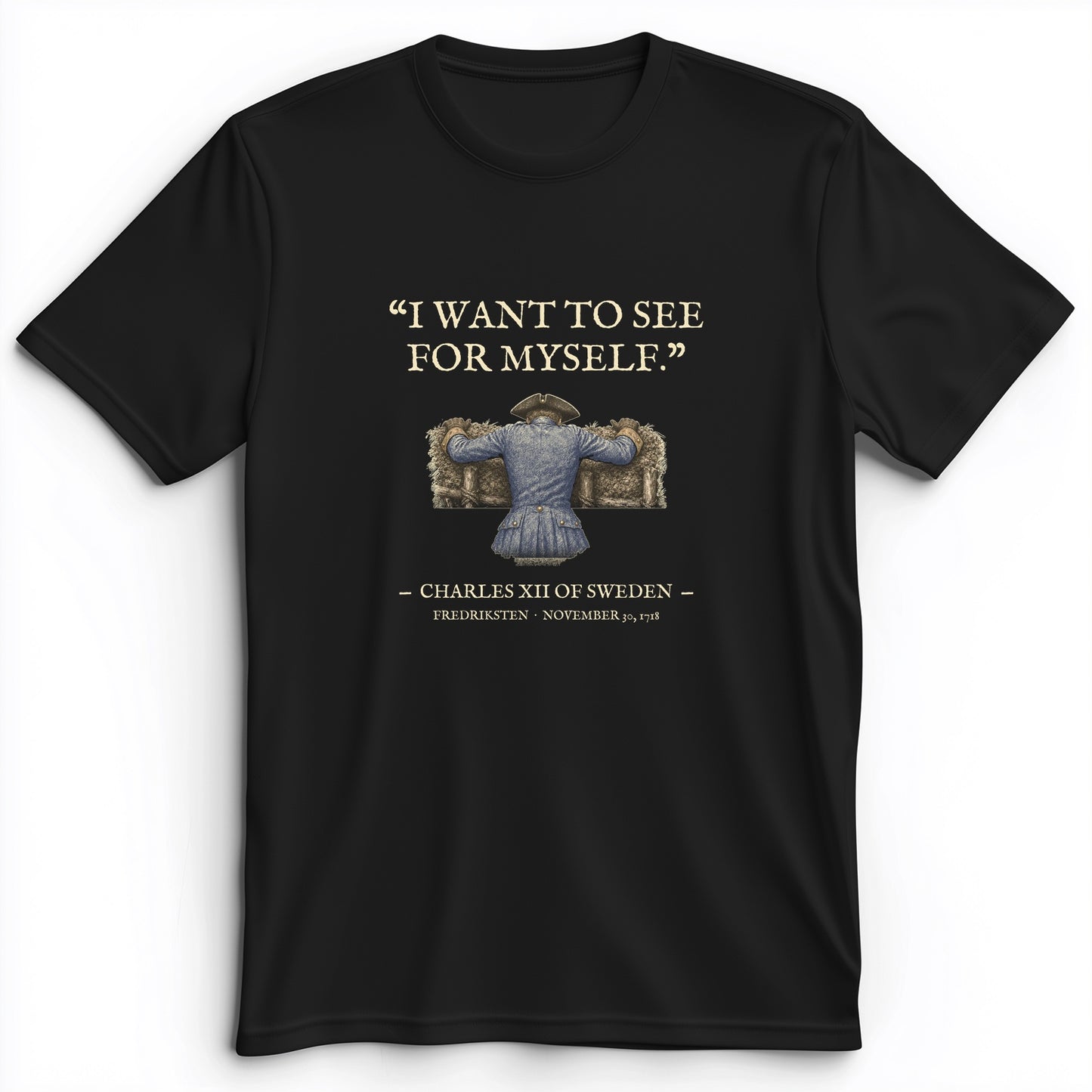 Charles XII See For Myself Premium Tee