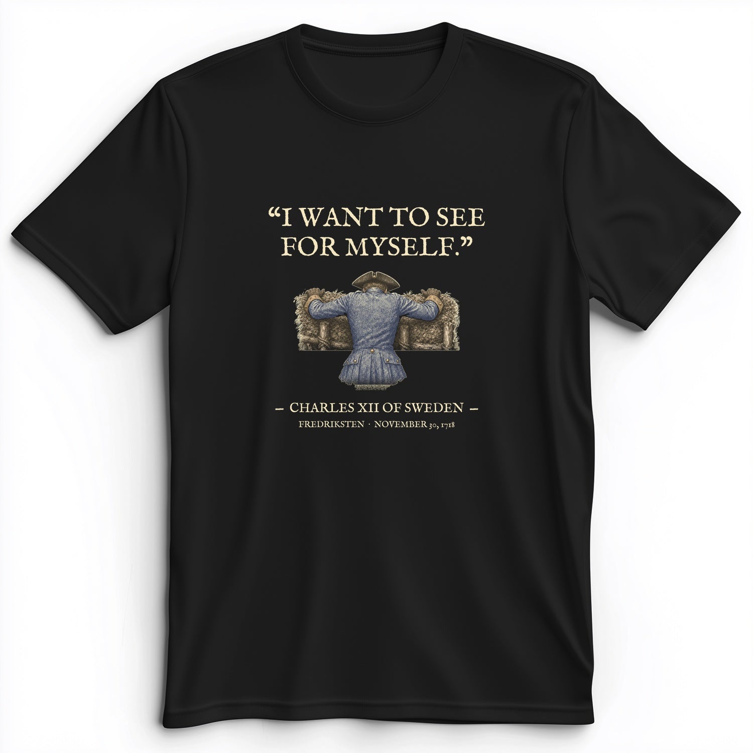 Charles XII See For Myself Premium Tee