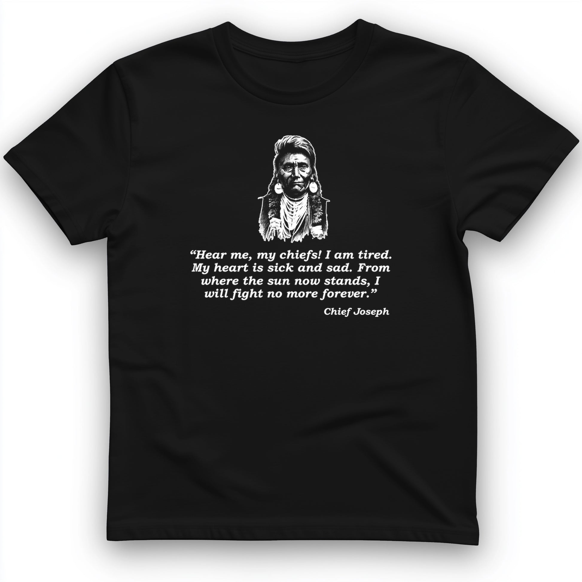 Chief Joseph Fight No More  T- Shirt