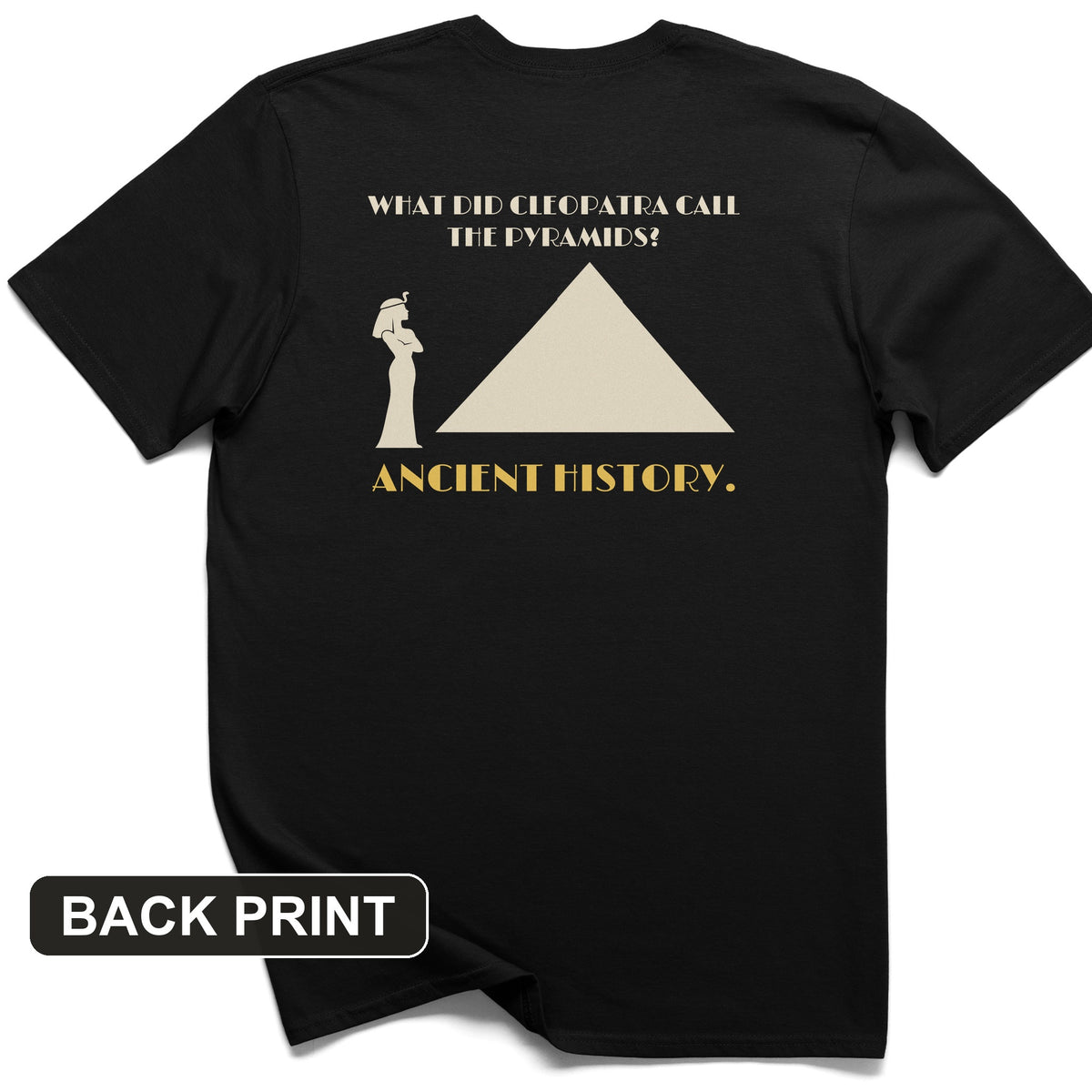 Cleopatra Ancient History Back Print T-Shirt
