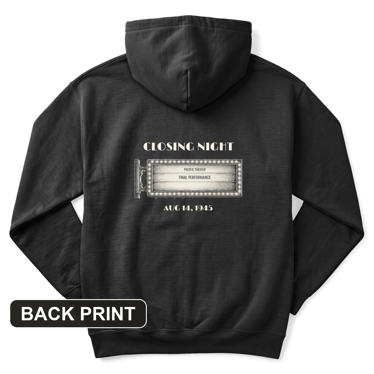 Closing Night 1945 Back Print Hoodie
