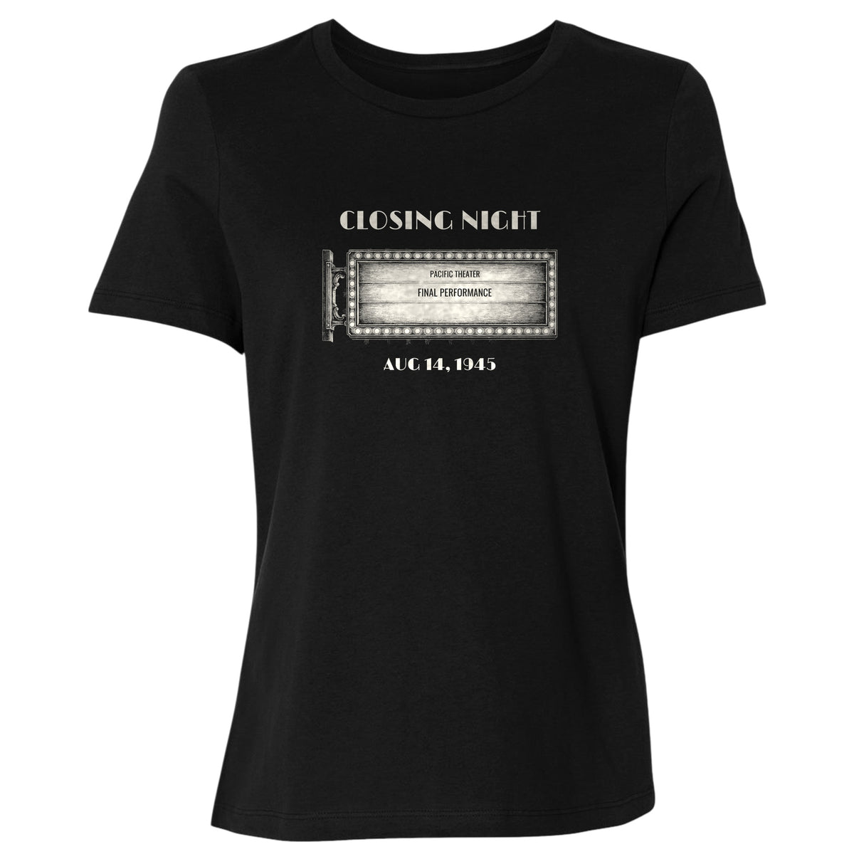 Closing Night 1945 Women's T-Shirt