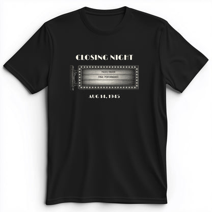 Closing Night 1945 Premium Tee