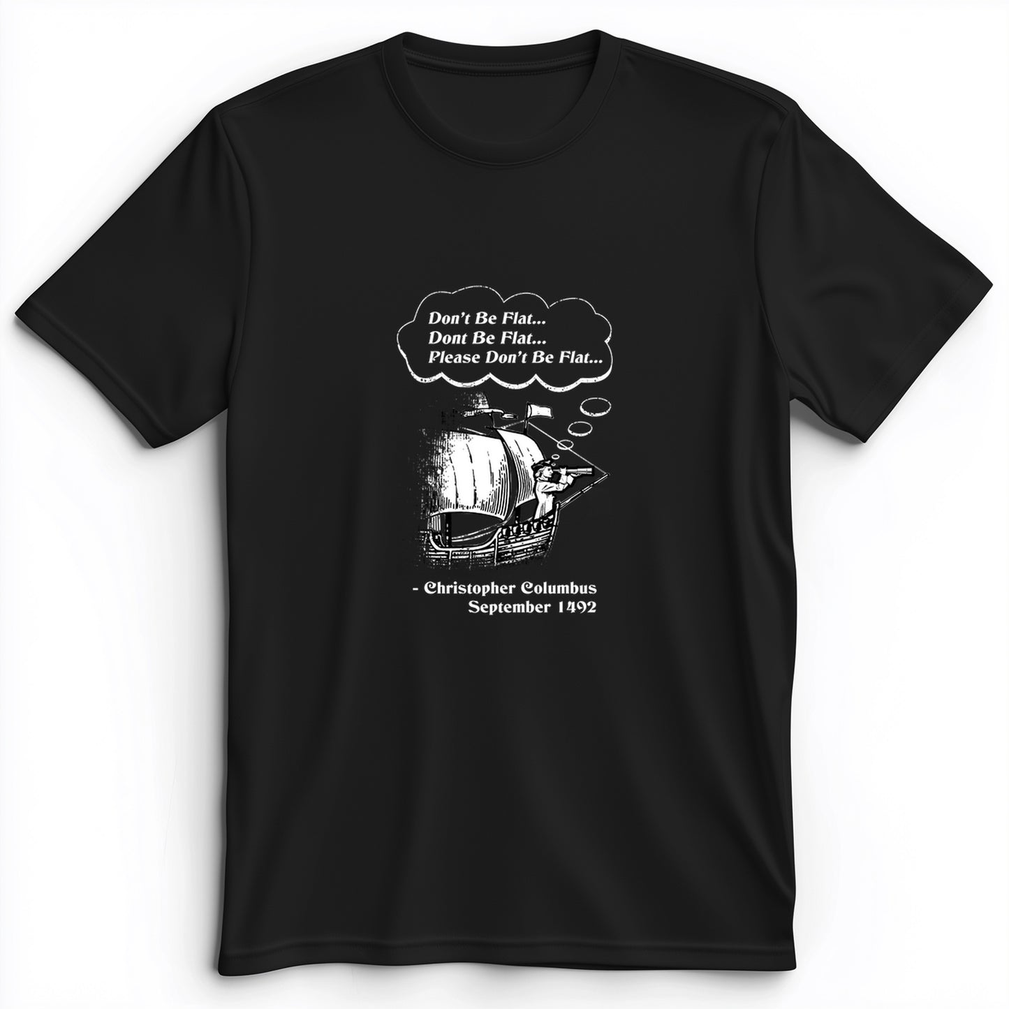 Columbus Don't Be Flat Premium Tee