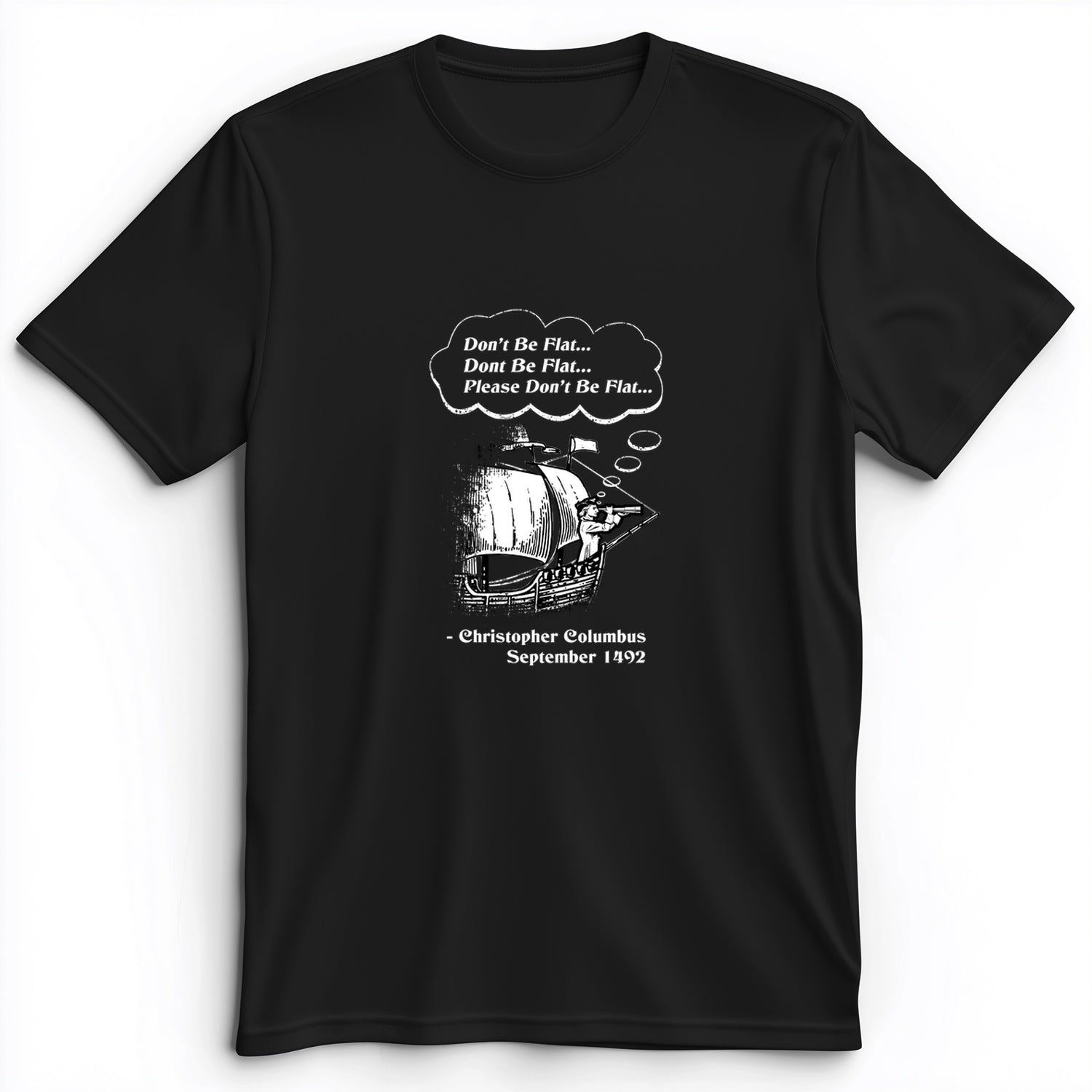 Columbus Don't Be Flat Premium Tee