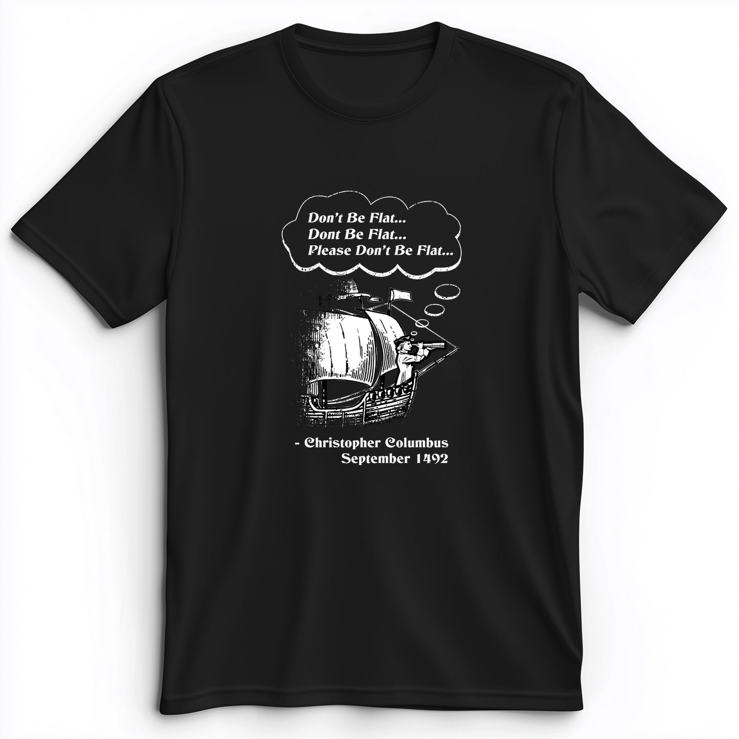 Columbus Don't Be Flat Premium Tee