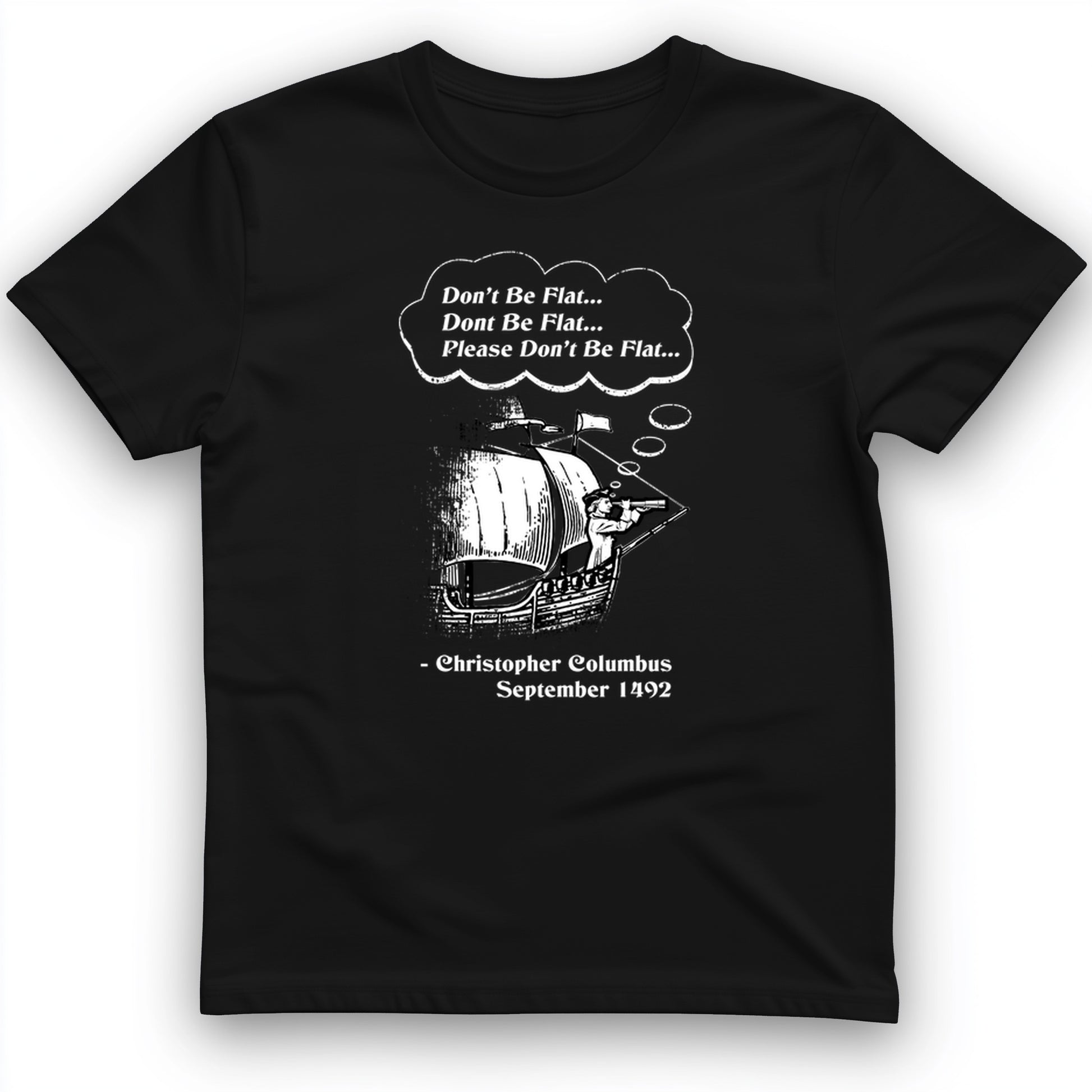 Columbus Don't Be Flat T-Shirt