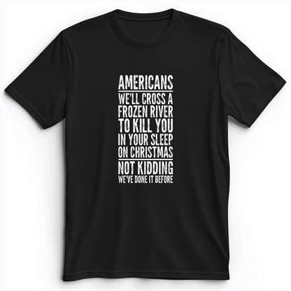 Cross A River On Xmas Premium Tee