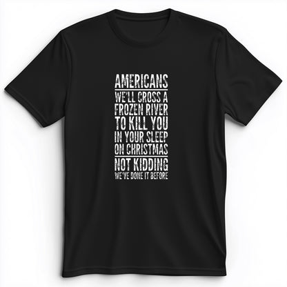 Cross A River On Xmas Premium Tee