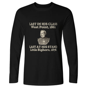 Custer Last In His Class Last Stand Long Sleeve T-Shirt