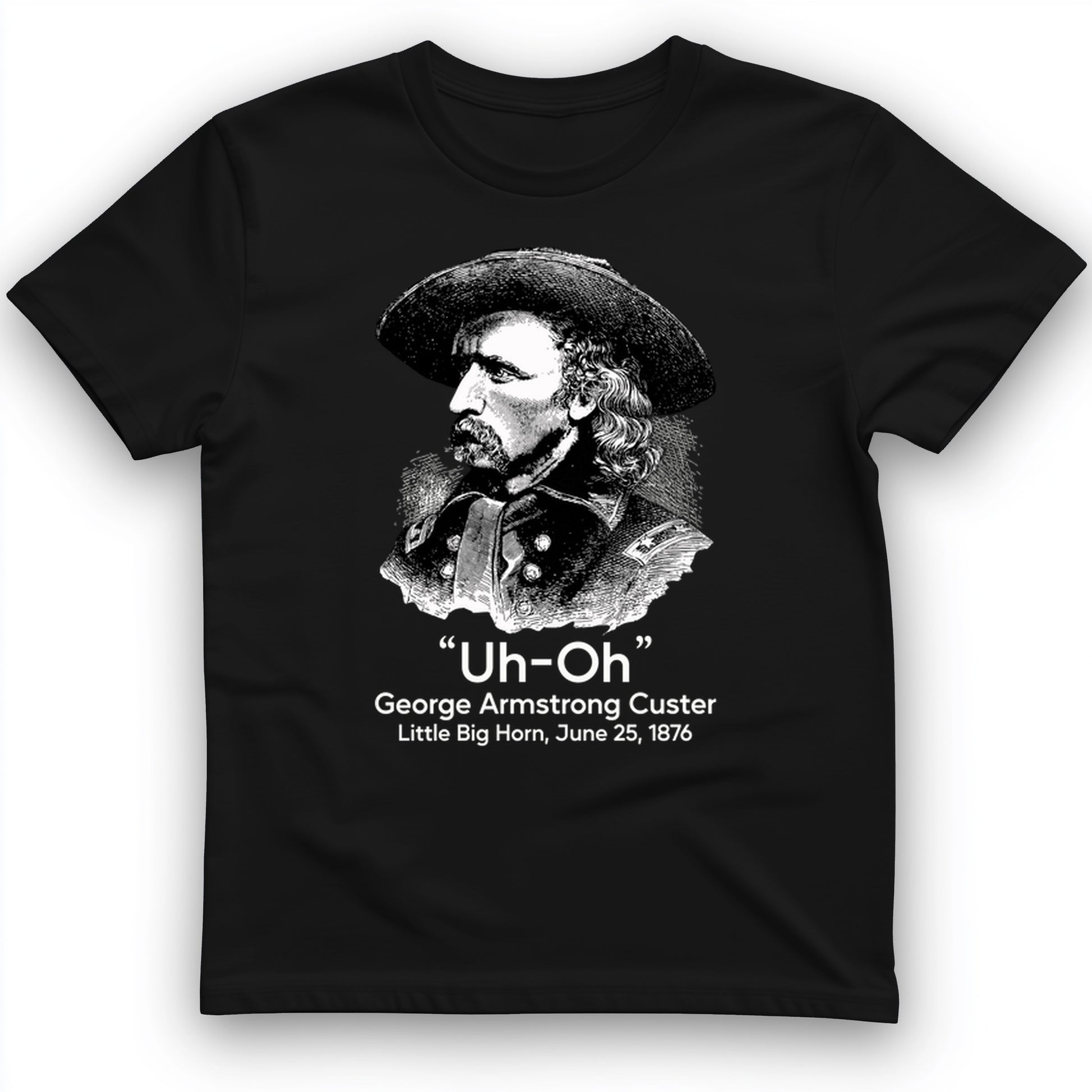Custer Uh-Oh T-Shirt